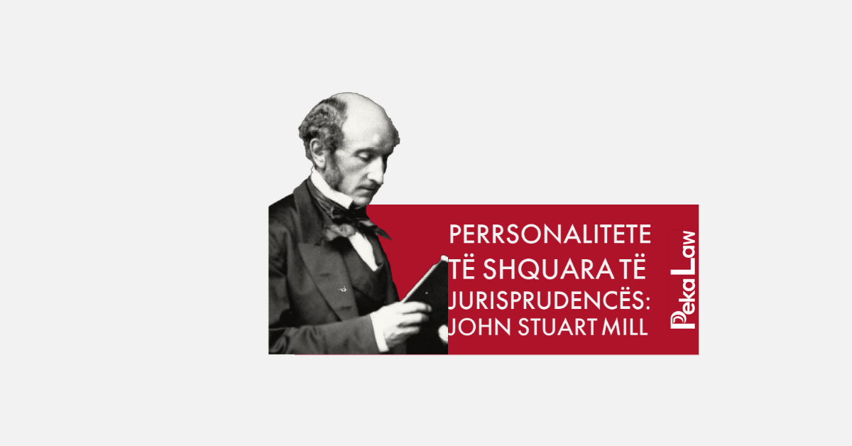 PERSONALITETE TE SHQUARA TE JURISPRUDENCES:JOHN STUART MILL