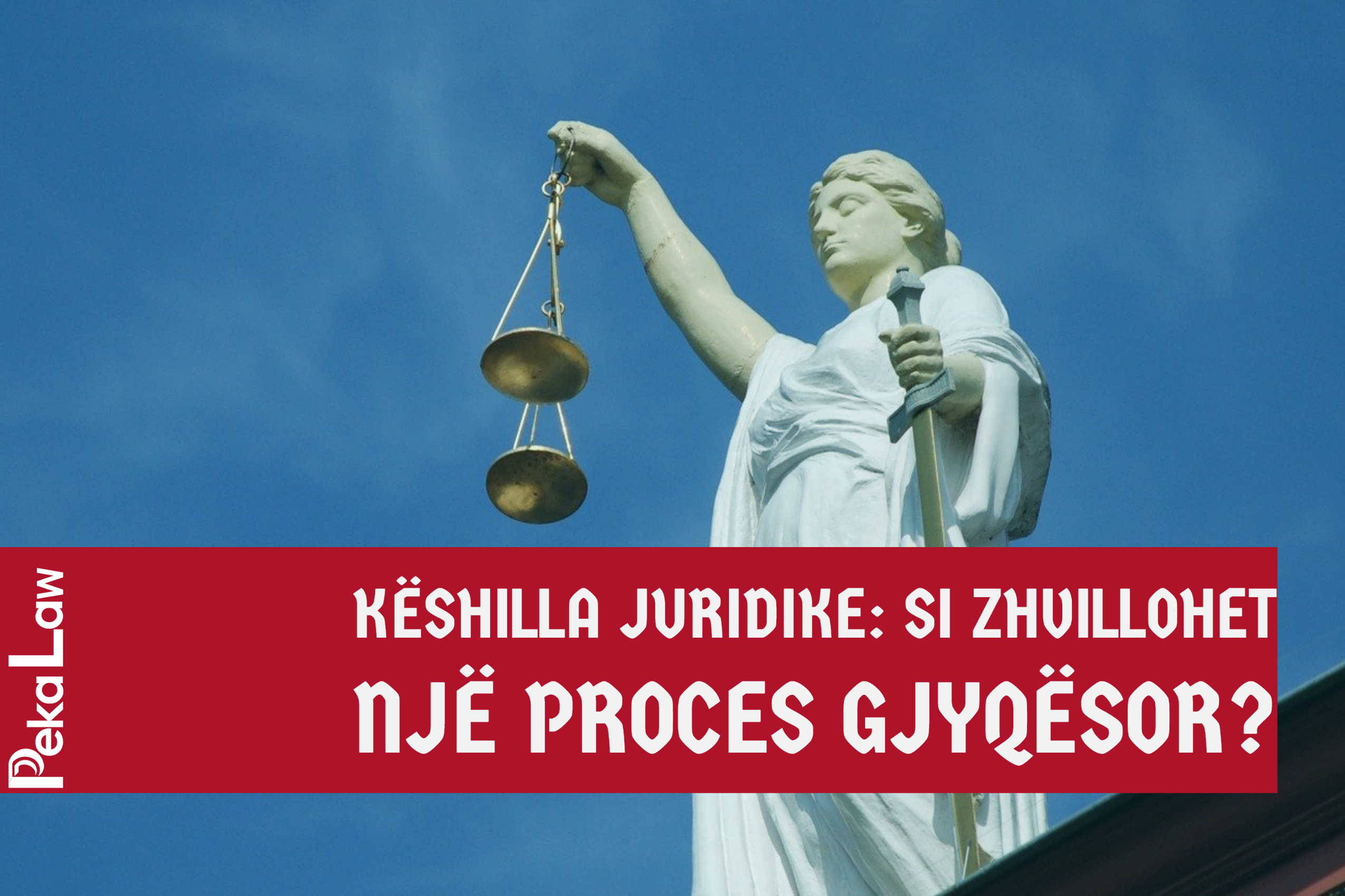 Këshilla Juridike: Si zhvillohet një proces gjyqësor?